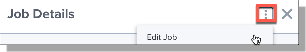 Job Details menu, click ellipses and select option to Edit Job.