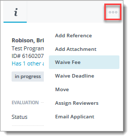 More options icon showing waive fee button to waive the application fees for in progress applicants