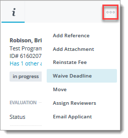 More options icon showing waive deadline button to waive the deadline for in progress applicants